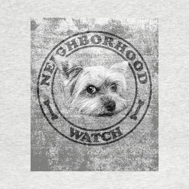 Funny Yorkie Design - Neighborhood Watch Yorkie by loumed